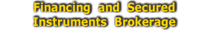 Financing and Secured Instruments Brokerage